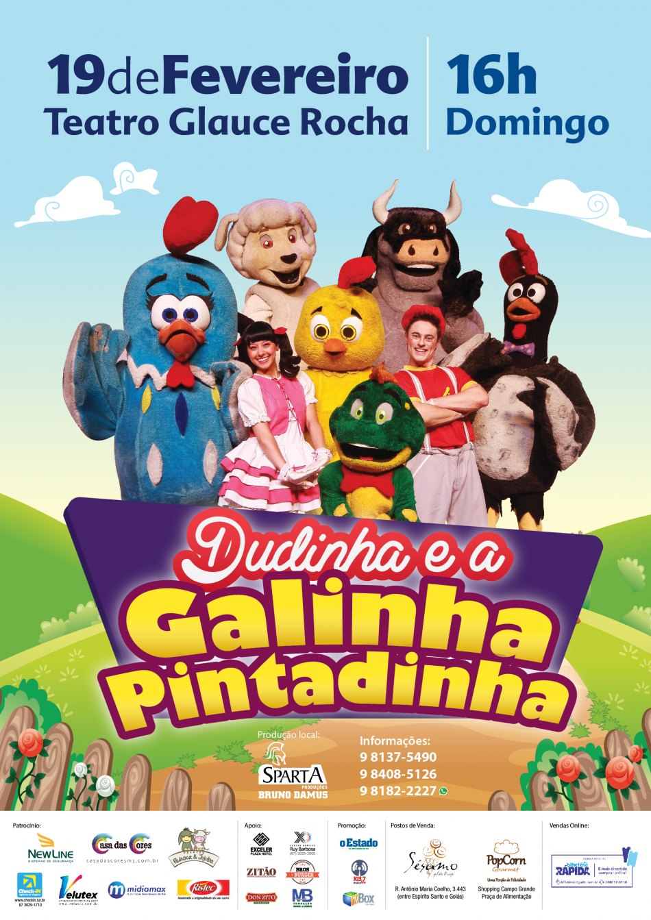 Dudinha e a Galinha Pintadinha 19 de Fevereiro – Teatro Glauce Rocha – Campo Grande – MS