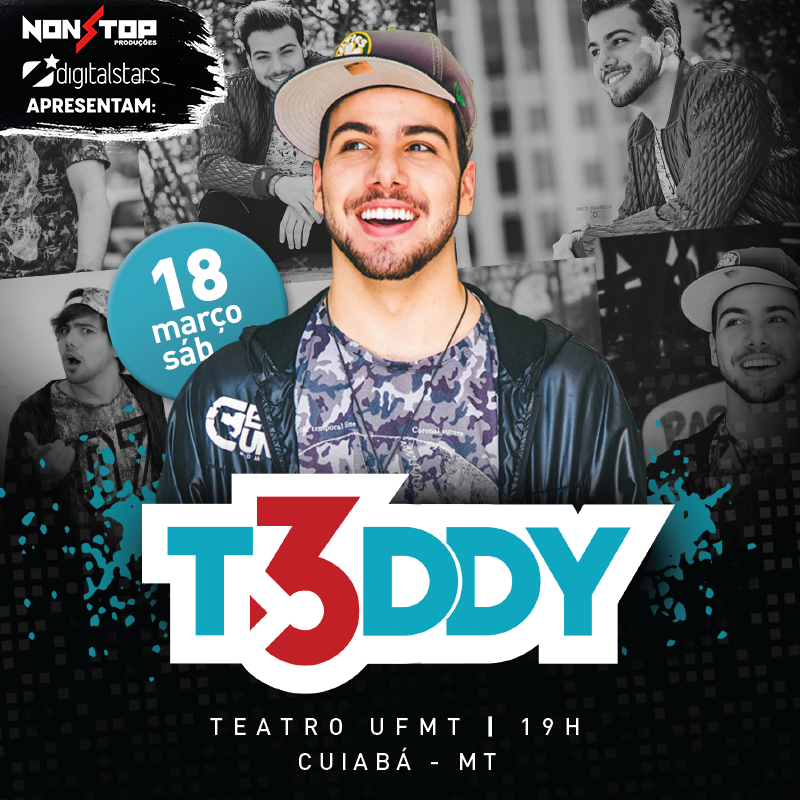 T3ddy 18 de Março – Teatro Zulmira Canavarros – Cuiabá – MT