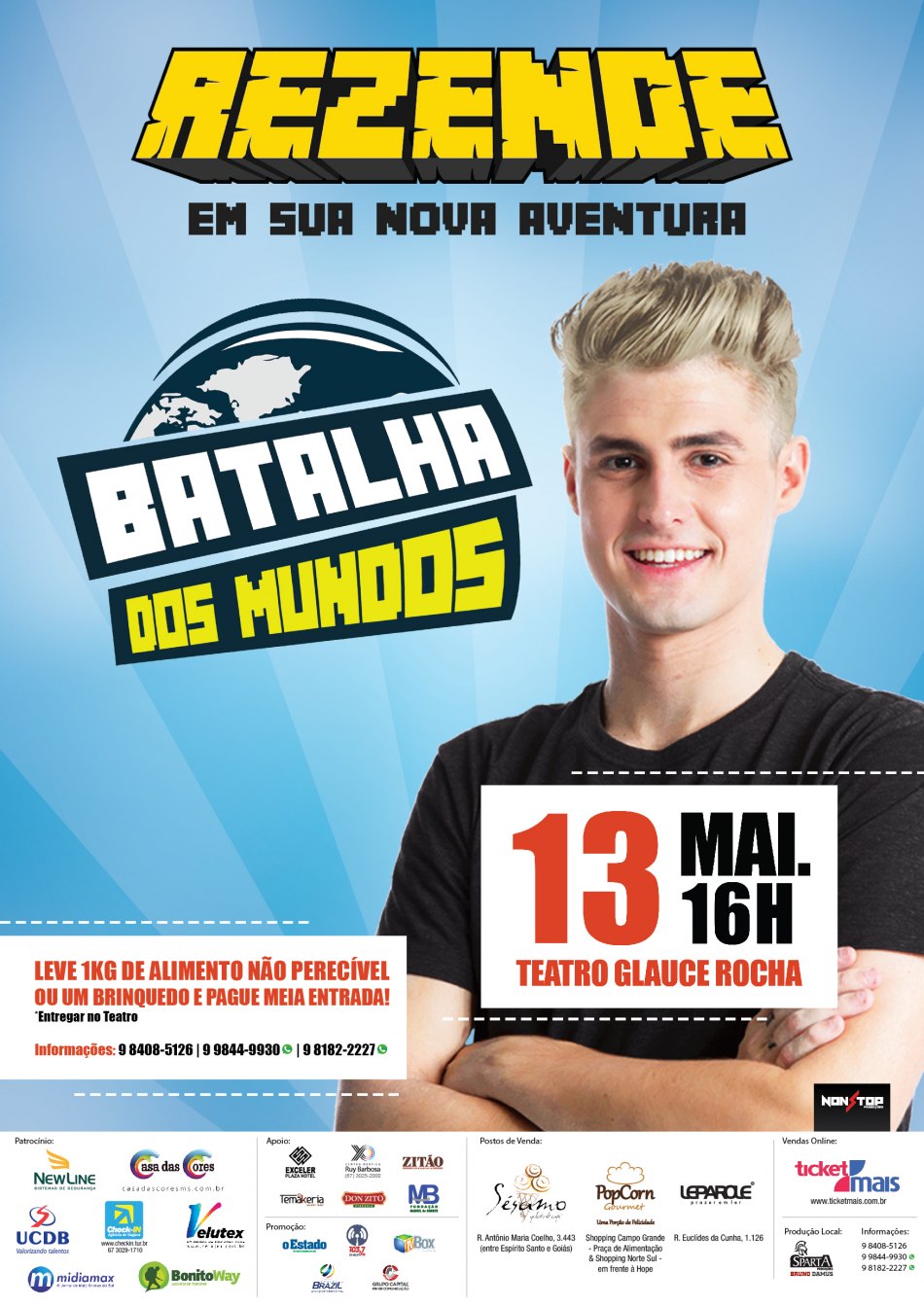 Rezende – “Batalha dos Mundos” 13 de Maio – Teatro Zulmira Canavarros – Cuiabá – MT