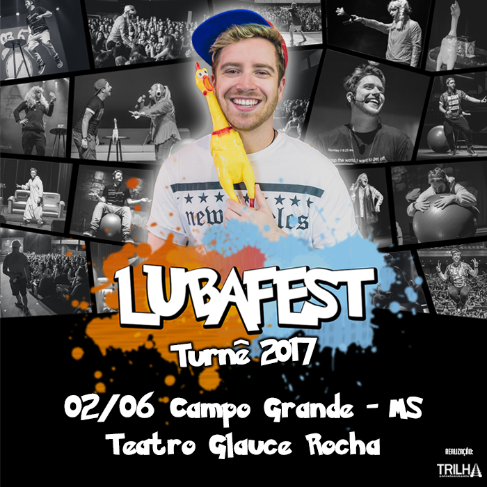 Luba – “Lubafest” 02 de Junho – Teatro Glauce Rocha – Campo Grande – MS