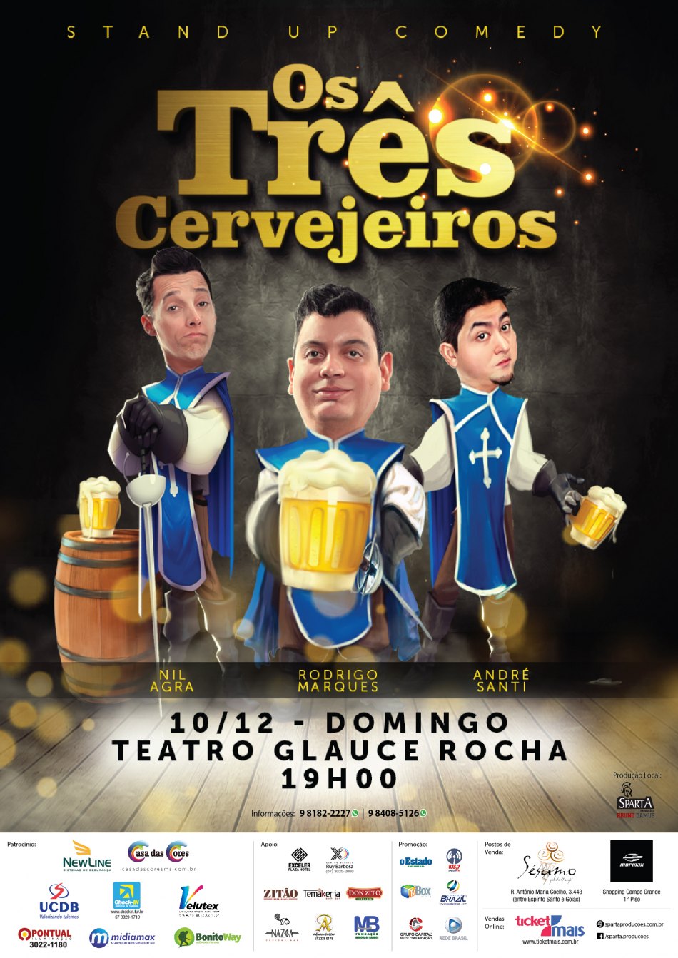 Os 3 Cervejeiros – “André Santi, Rodrigo Marques e Nil Agra” 10 de Dezembro – Teatro Glauce Rocha – Campo Grande – MS