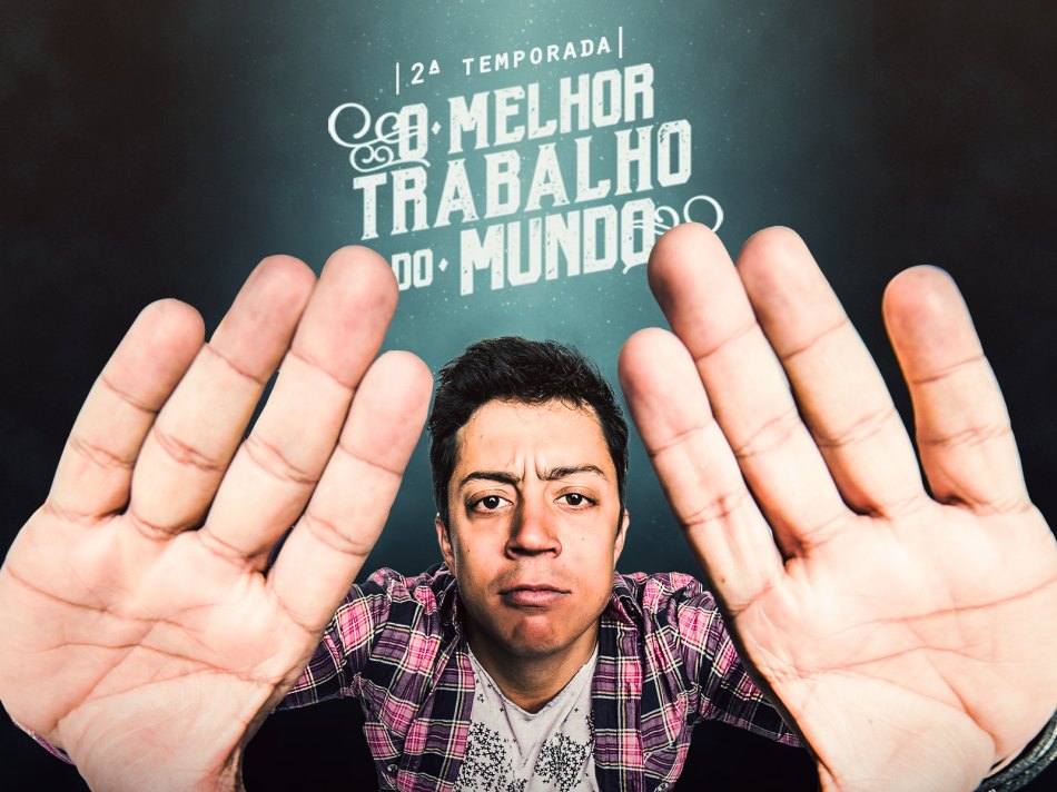 Renato Albani – “O Melhor Trabalho do Mundo” 06 de Maio – Palácio Popular da Cultura – Campo Grande – MS