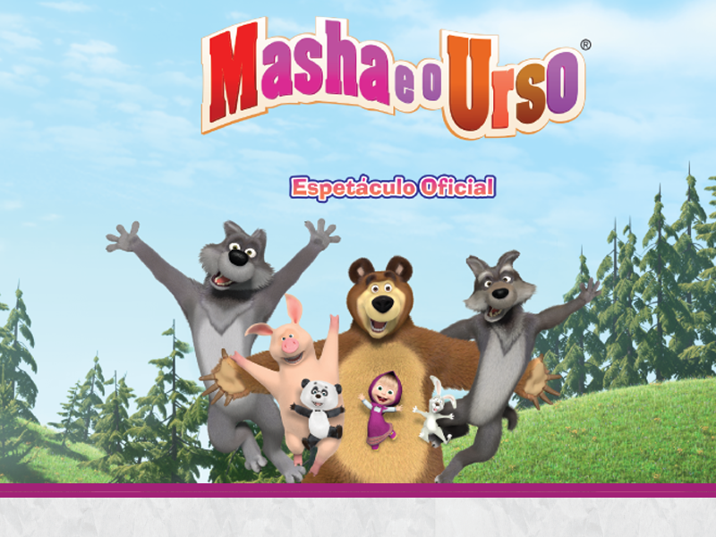 Masha e o Urso 21 e 22 de Julho – Teatro Glauce Rocha – Campo Grande – MS