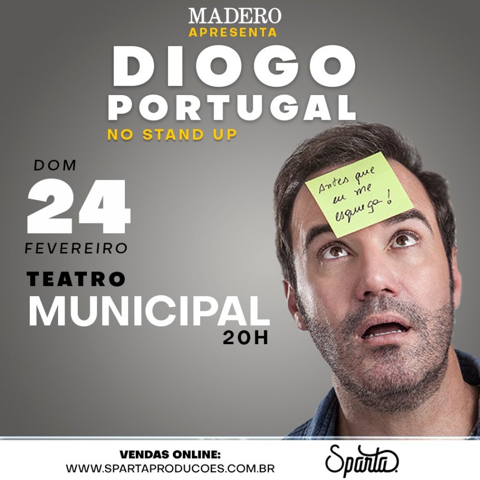 Diogo Portugal – “Partiu Portugal”                         24 de Fevereiro – Teatro Municipal – Dourados – MS