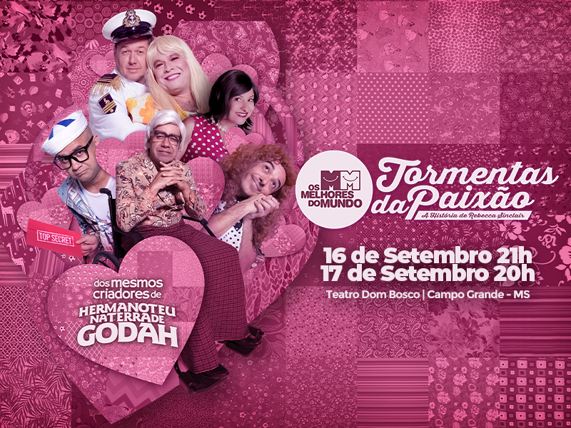 Cia. Os Melhores do Mundo – Tormentas da Paixão / Campo Grande – MS