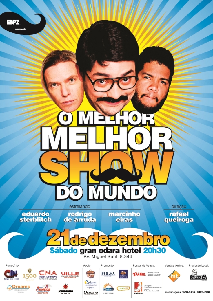 “O Melhor Melhor Show do Mundo” – Eduardo Sterblitch 21 de Dezembro – Gran Odara Hotel – Cuiabá – MT