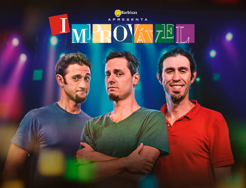 “Improvável” – Cia. Barbixas de Humor 18, 19 e 20 de Junho – Teatro Glauce Rocha – Campo Grande – MS