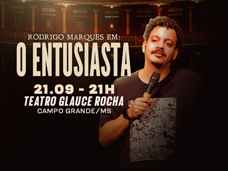Rodrigo Marques – O Entusiasta – Campo Grande/MS – 21/09