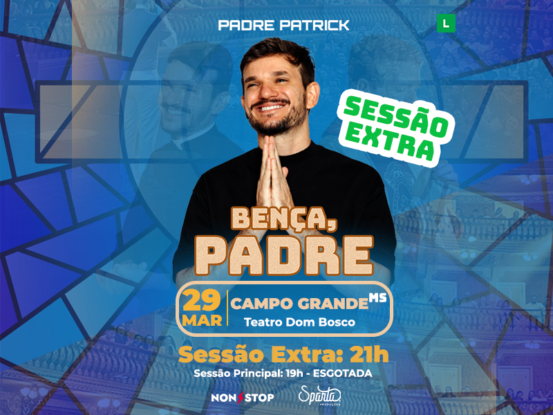 Padre Patrick – Bença, Padre – Campo Grande/MS – 29/03